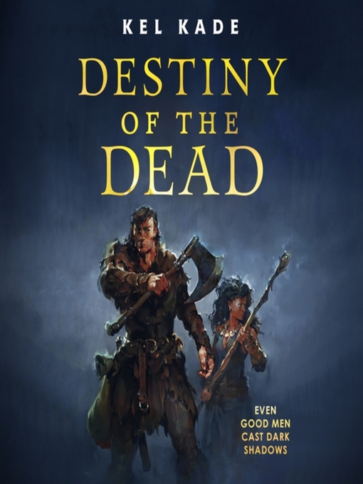 Title details for Destiny of the Dead by Kel Kade - Available